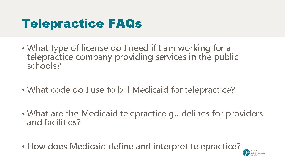 Telepractice FAQs • What type of license do I need if I am working