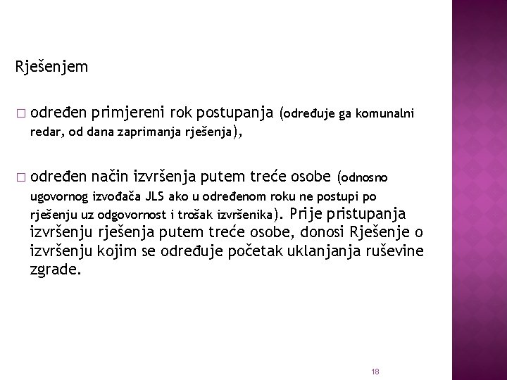 Rješenjem � određen primjereni rok postupanja (određuje ga komunalni redar, od dana zaprimanja rješenja),