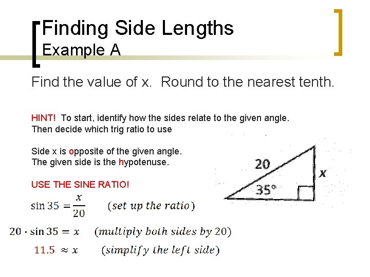 Finding Side Lengths Example A Find the value of x. Round to the nearest