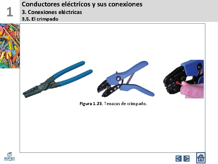 1 Conductores eléctricos y sus conexiones 3. Conexiones eléctricas 3. 5. El crimpado Figura