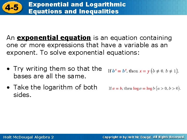 4 -5 Exponential and Logarithmic Equations and Inequalities An exponential equation is an equation