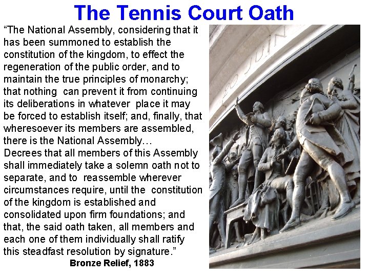 The Tennis Court Oath “The National Assembly, considering that it has been summoned to