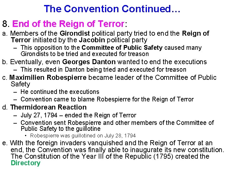 The Convention Continued… 8. End of the Reign of Terror: a. Members of the