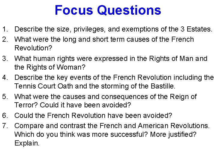 Focus Questions 1. Describe the size, privileges, and exemptions of the 3 Estates. 2.