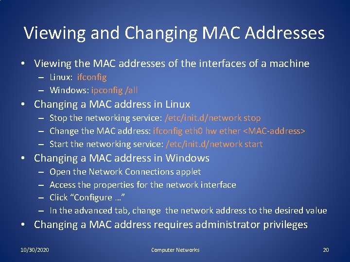 Viewing and Changing MAC Addresses • Viewing the MAC addresses of the interfaces of