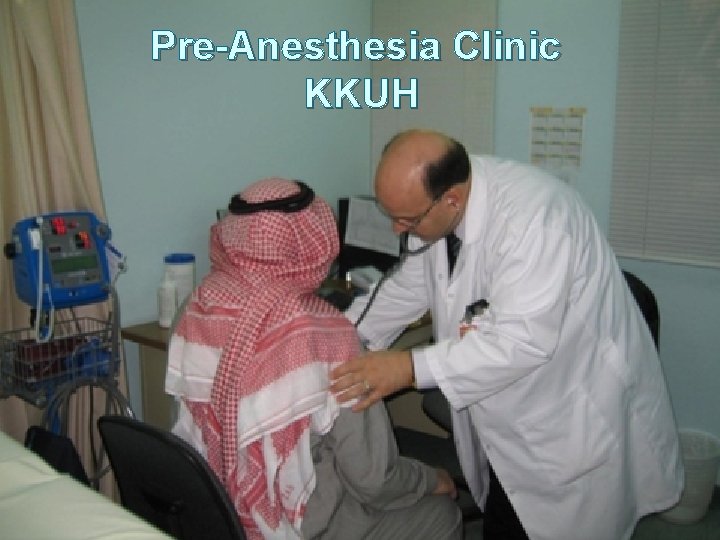 Pre-Anesthesia Clinic KKUH 