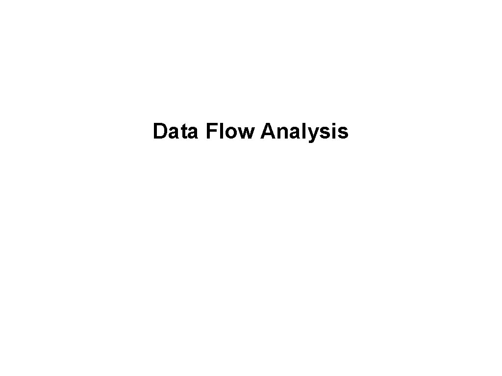 Data Flow Analysis 