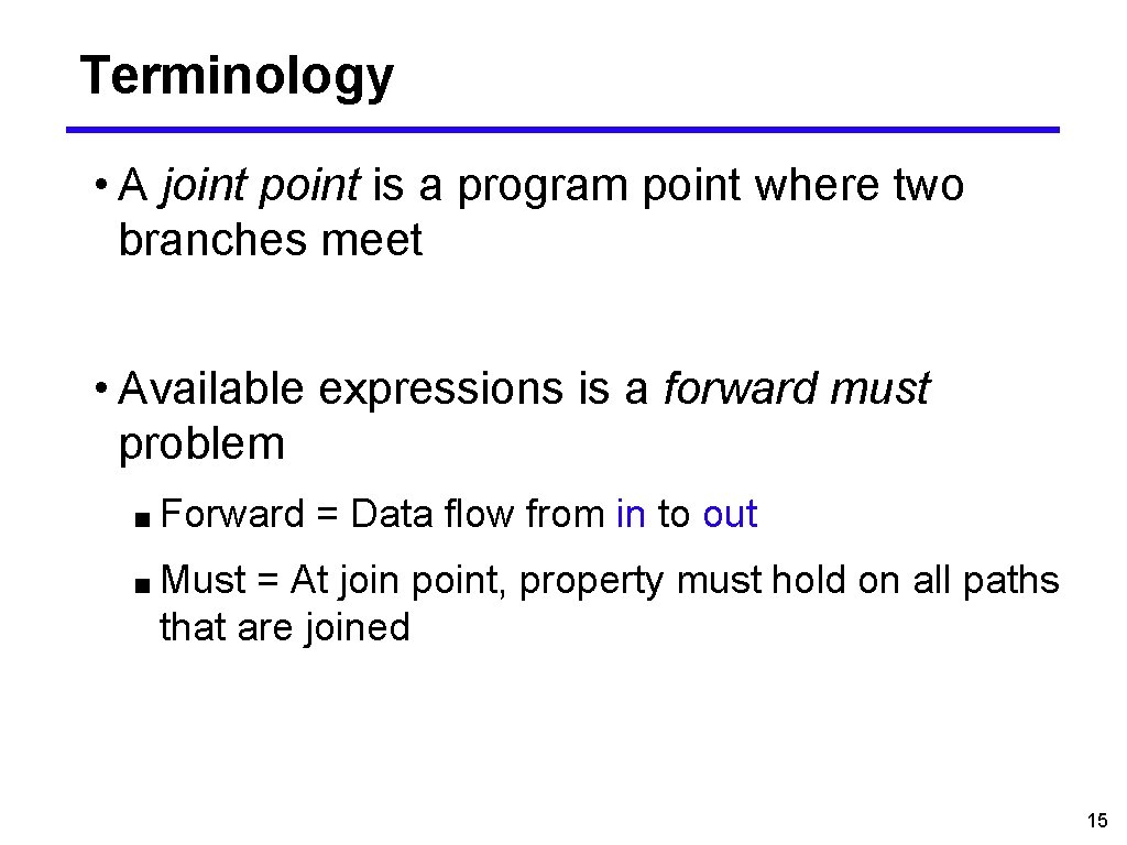 Terminology • A joint point is a program point where two branches meet •