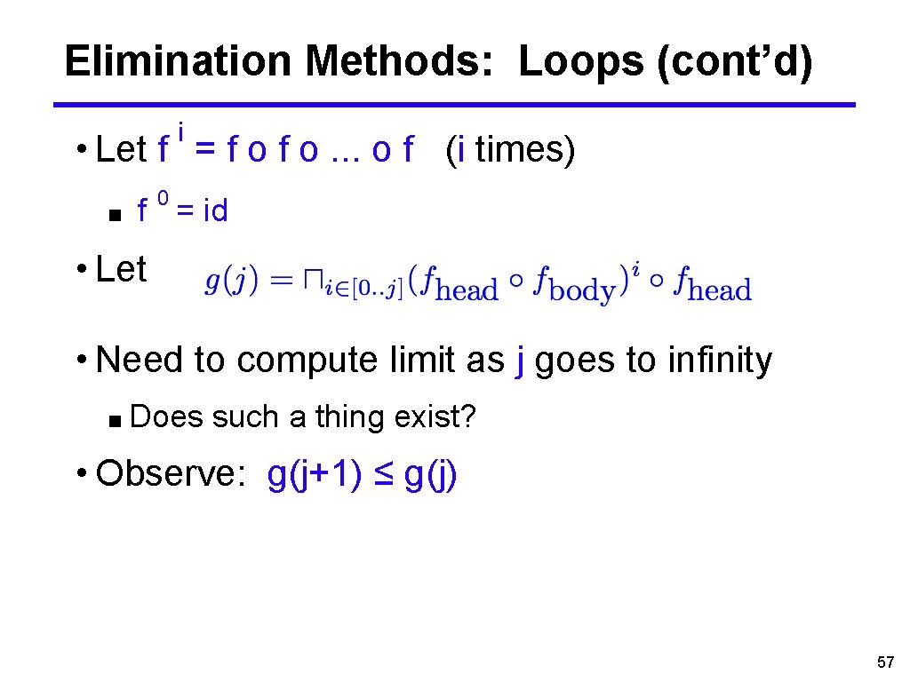 Elimination Methods: Loops (cont’d) i • Let f = f o. . . o