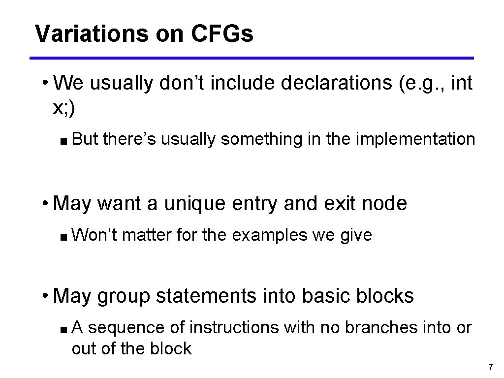 Variations on CFGs • We usually don’t include declarations (e. g. , int x;