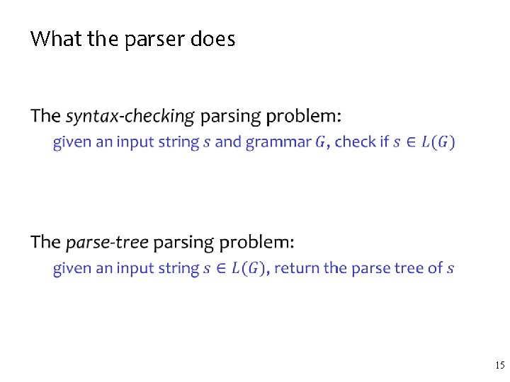 What the parser does • 15 