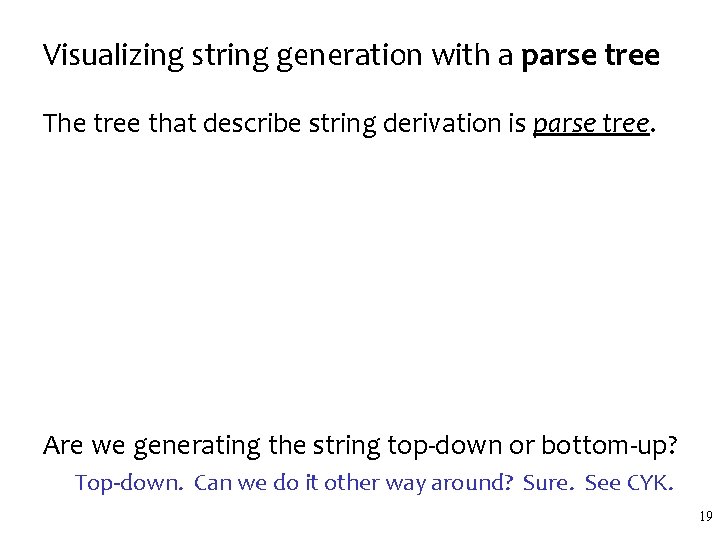 Visualizing string generation with a parse tree The tree that describe string derivation is