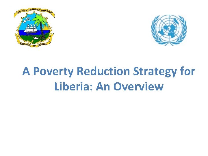 A Poverty Reduction Strategy for Liberia: An Overview 