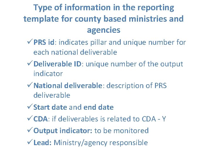 Type of information in the reporting template for county based ministries and agencies üPRS