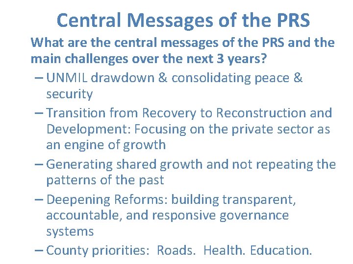Central Messages of the PRS What are the central messages of the PRS and