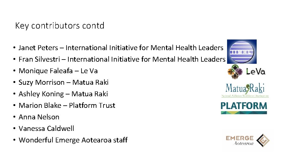 Key contributors contd • • • Janet Peters – International Initiative for Mental Health