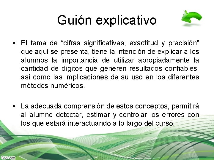 Guión explicativo • El tema de “cifras significativas, exactitud y precisión” que aquí se