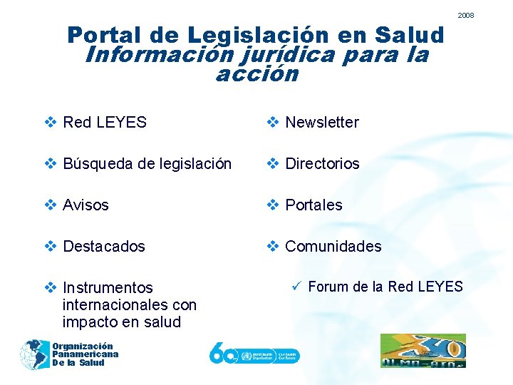 Portal de Legislación en Salud 2008 Información jurídica para la acción v Red LEYES