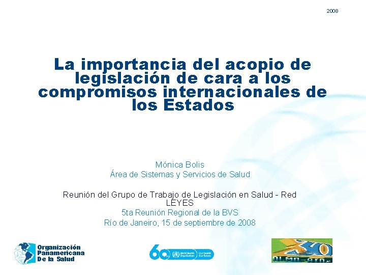 2008 La importancia del acopio de legislación de cara a los compromisos internacionales de