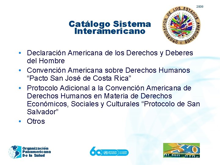 2008 Catálogo Sistema Interamericano • Declaración Americana de los Derechos y Deberes del Hombre