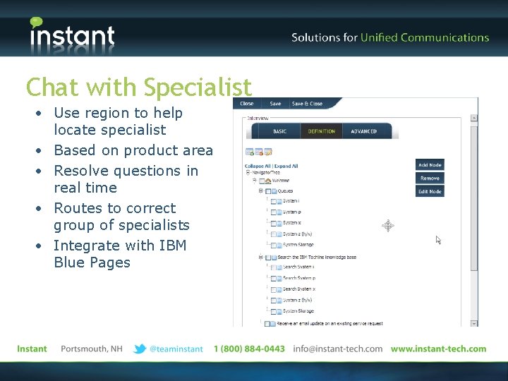 Chat with Specialist • Use region to help locate specialist • Based on product