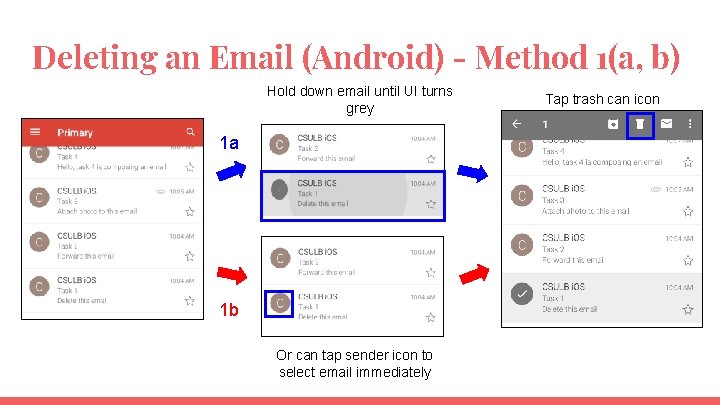 Deleting an Email (Android) - Method 1(a, b) Hold down email until UI turns