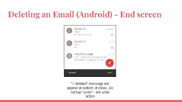 Deleting an Email (Android) - End screen “ 1 deleted” message will appear at
