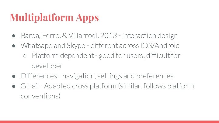 Multiplatform Apps ● Barea, Ferre, & Villarroel, 2013 - interaction design ● Whatsapp and