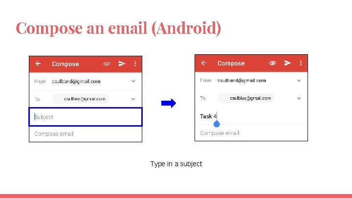 Compose an email (Android) Type in a subject 