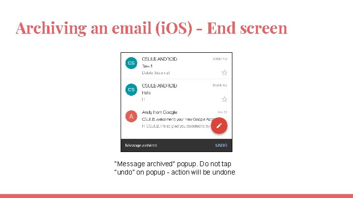 Archiving an email (i. OS) - End screen “Message archived” popup. Do not tap