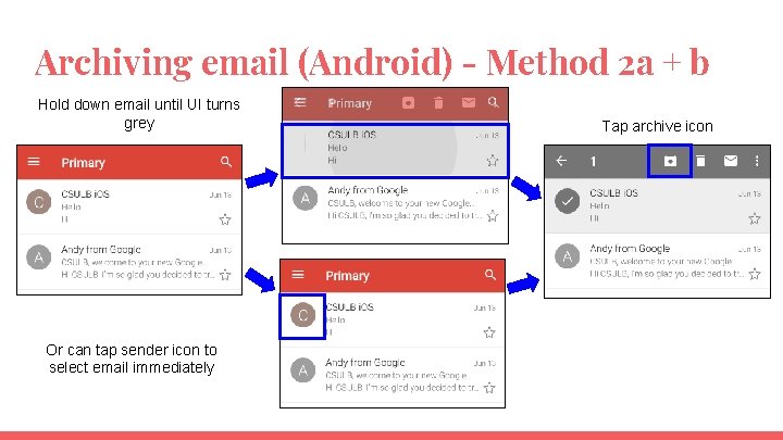 Archiving email (Android) - Method 2 a + b Hold down email until UI