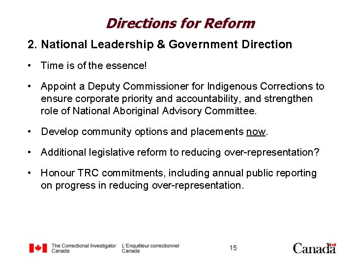 Directions for Reform 2. National Leadership & Government Direction • Time is of the