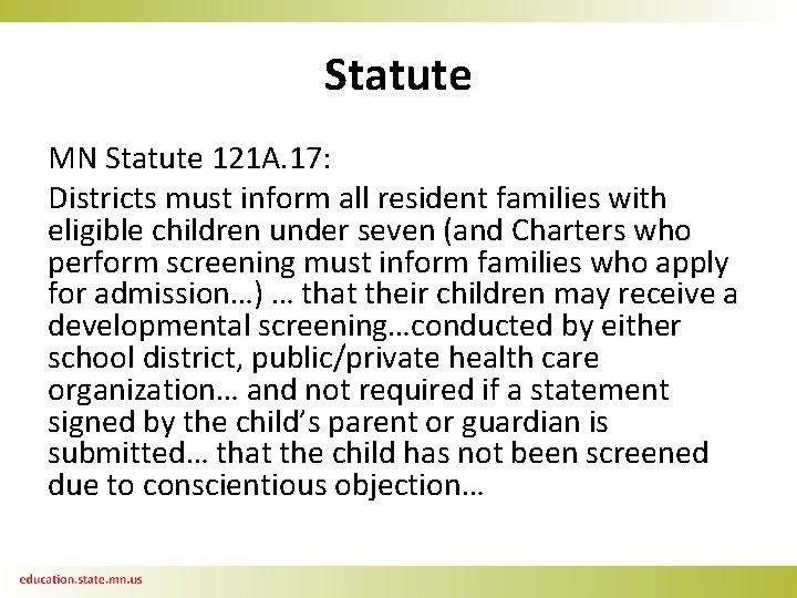 Statute MN Statute 121 A. 17: Districts must inform all resident families with eligible