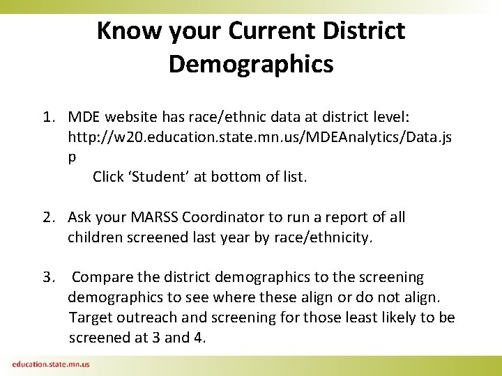 Know your Current District Demographics 1. MDE website has race/ethnic data at district level: