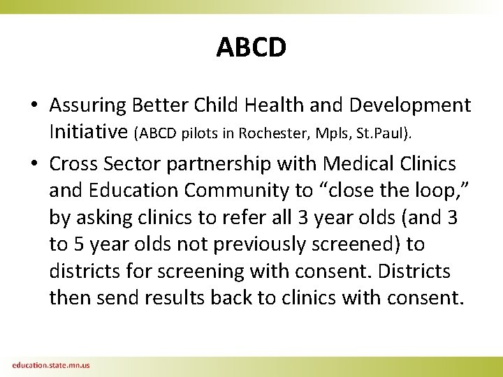 ABCD • Assuring Better Child Health and Development Initiative (ABCD pilots in Rochester, Mpls,