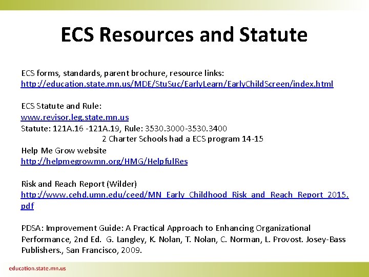 ECS Resources and Statute ECS forms, standards, parent brochure, resource links: http: //education. state.