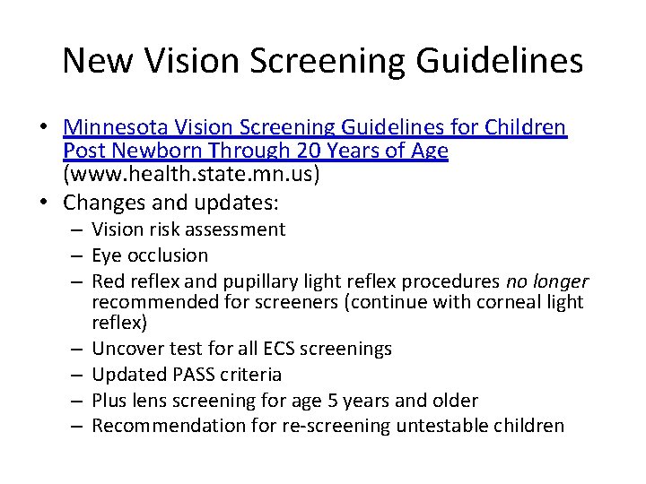 New Vision Screening Guidelines • Minnesota Vision Screening Guidelines for Children Post Newborn Through