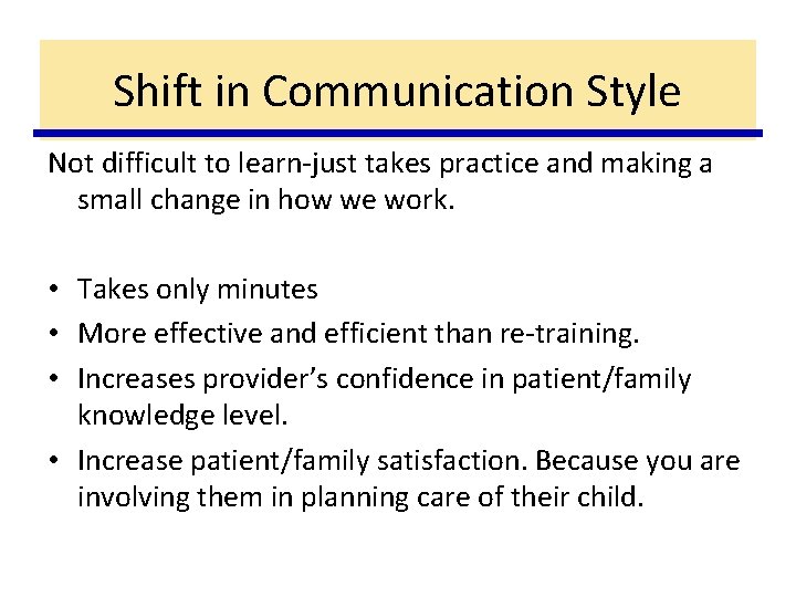 Shift in Communication Style Not difficult to learn-just takes practice and making a small