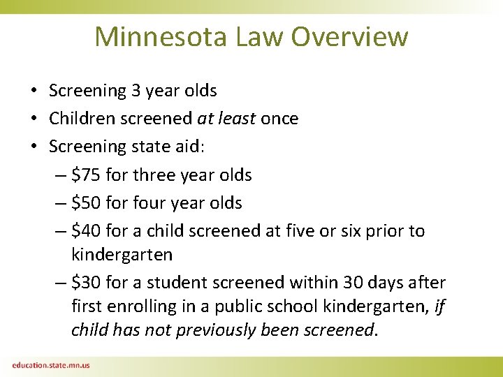 Minnesota Law Overview • Screening 3 year olds • Children screened at least once