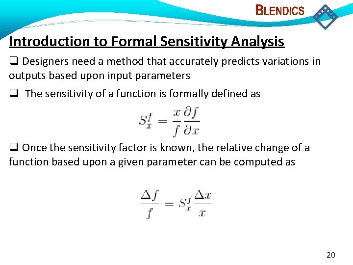 Introduction to Formal Sensitivity Analysis Designers need a method that accurately predicts variations in