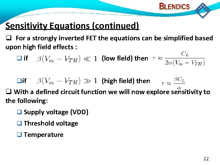 Sensitivity Equations (continued) For a strongly inverted FET the equations can be simplified based