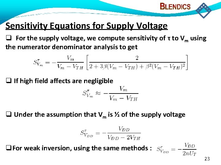 Sensitivity Equations for Supply Voltage For the supply voltage, we compute sensitivity of τ