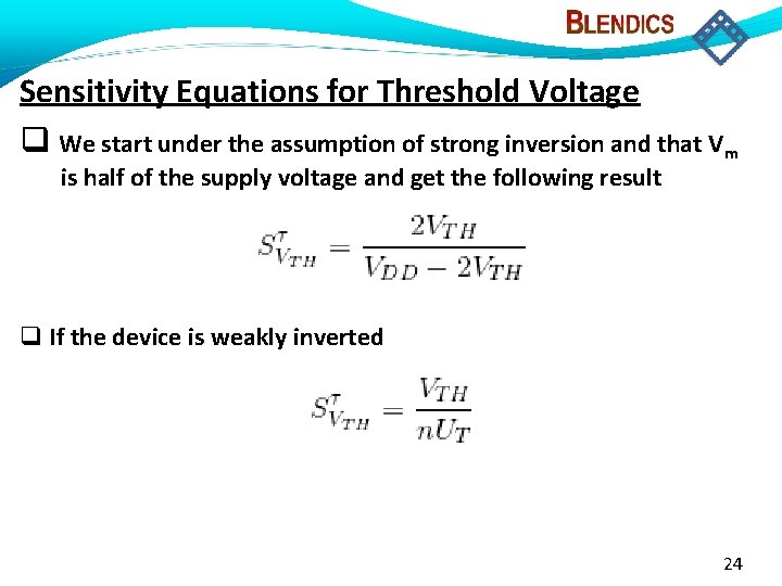 Sensitivity Equations for Threshold Voltage We start under the assumption of strong inversion and