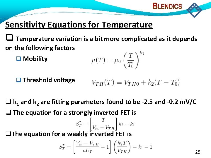 Sensitivity Equations for Temperature variation is a bit more complicated as it depends on
