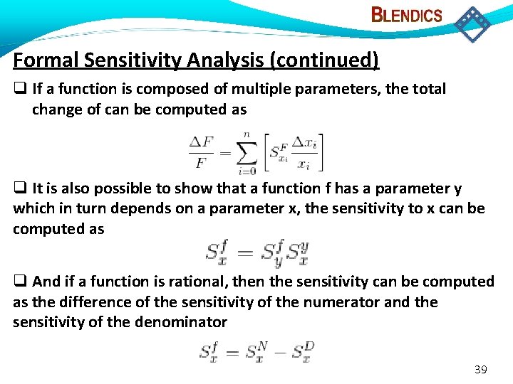 Formal Sensitivity Analysis (continued) If a function is composed of multiple parameters, the total