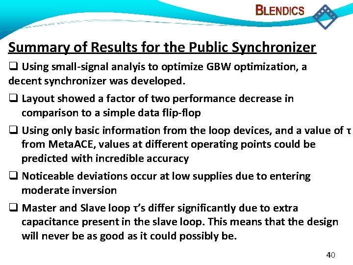 Summary of Results for the Public Synchronizer Using small-signal analyis to optimize GBW optimization,