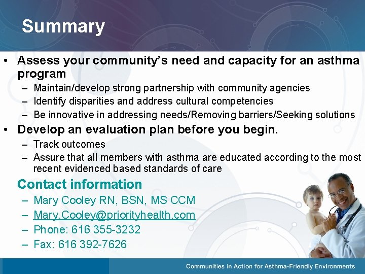 Summary • Assess your community’s need and capacity for an asthma program – Maintain/develop