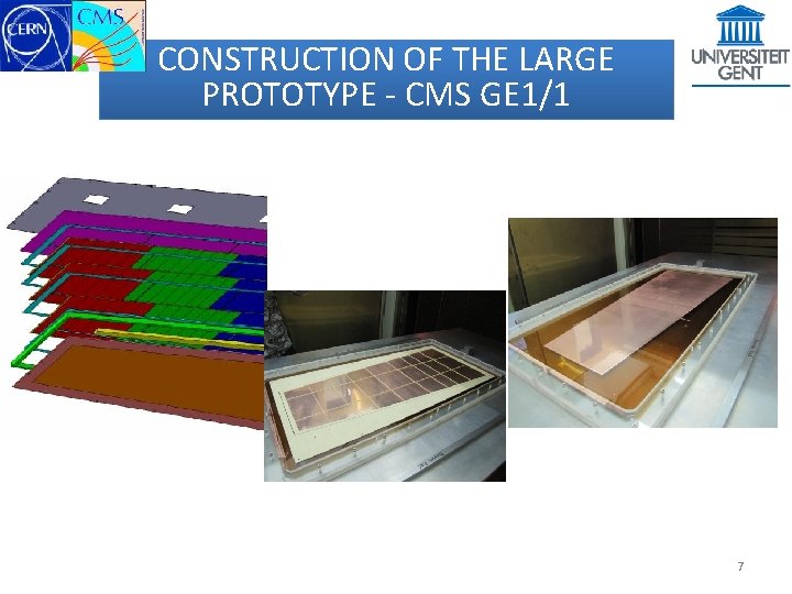 CONSTRUCTION OF THE LARGE PROTOTYPE - CMS GE 1/1 7 