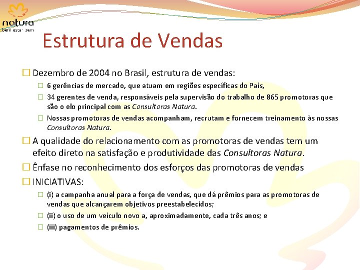 Estrutura de Vendas � Dezembro de 2004 no Brasil, estrutura de vendas: � 6