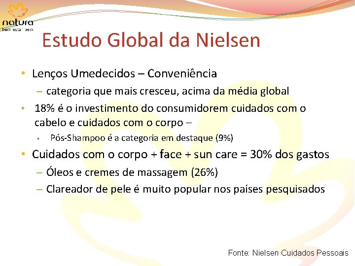 Estudo Global da Nielsen • Lenços Umedecidos – Conveniência – categoria que mais cresceu,